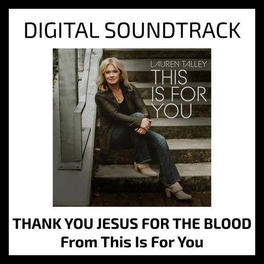 Thank You Jesus For The Blood - Digital Soundtrack