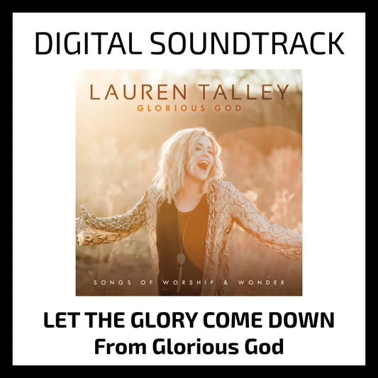 Let The Glory Come Down - Digital Soundtrack