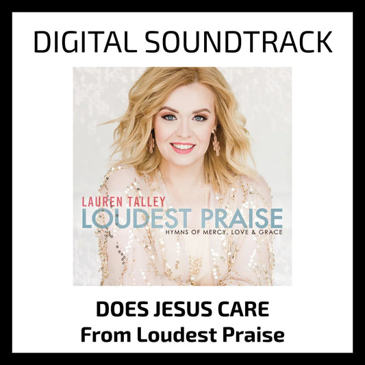 Does Jesus Care - Digital Soundtrack