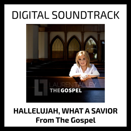 Hallelujah What A Savior - Digial Soundtrack